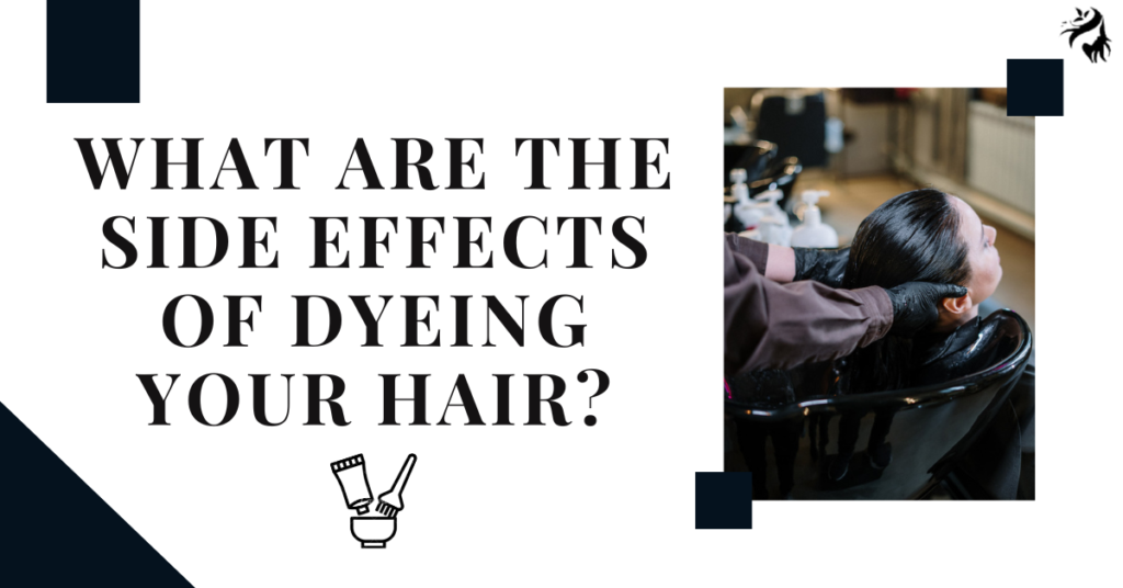 side effects of dyeing hair